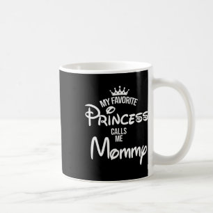 Meine LieblingsPrinzessin nennt mich Mommy Daughte Kaffeetasse