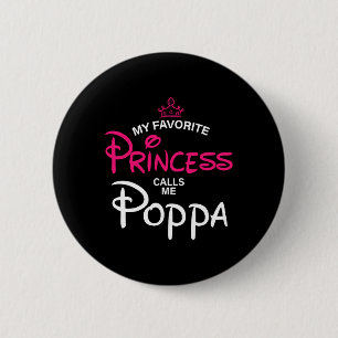 Meine Lieblingsprinzessin nennt mich Poppa Daughte Button