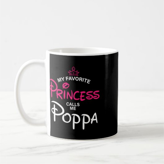 Meine Lieblingsprinzessin nennt mich Poppa Daughte Kaffeetasse (Links)
