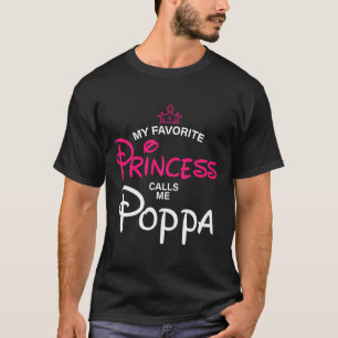 Meine Lieblingsprinzessin nennt mich Poppa Daughte T-Shirt