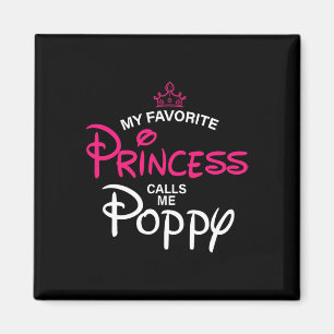 Meine Lieblingsprinzessin nennt mich Poppy Daughte Magnet