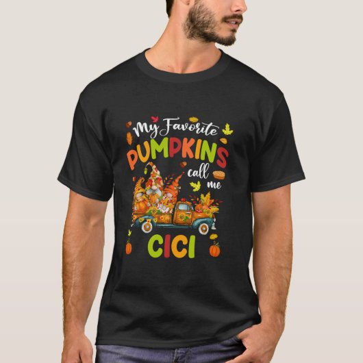Meine Lieblingspumpkins nennen mich Cici Truck Tha T-Shirt (Vorderseite)