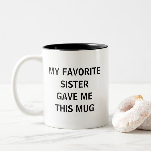 Meine Lieblingsschwester gab mir das Zweifarbige Tasse (Mit Donut)