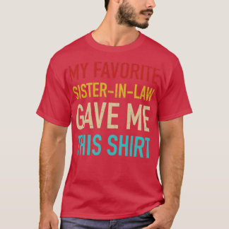 Meine Lieblingsschwesterin gab mir das für einen B T-Shirt