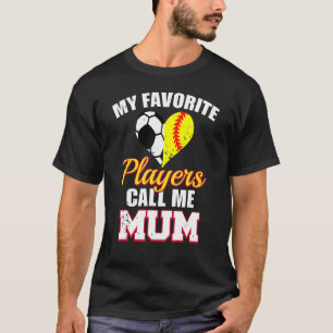 Meine Lieblingsspieler nennen mich Mama Fußball so T-Shirt