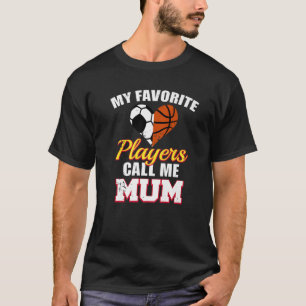 Meine Lieblingsspieler nennen mich Mama Soccer Ba T-Shirt