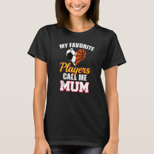 Meine Lieblingsspieler nennen mich Mama Soccer Ba T-Shirt