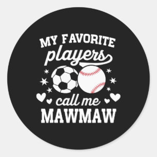 Meine Lieblingsspieler nennen mich Mawmaw Fußball Runder Aufkleber