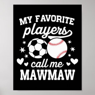 Meine Lieblingsspieler nennen mich Mawmaw Soccer S Poster