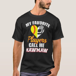Meine Lieblingsspieler nennen mich MawMaw Softball T-Shirt