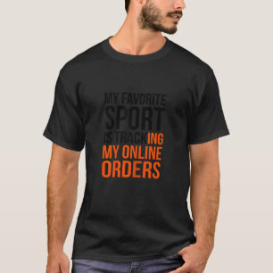 Meine Lieblingssportlerin verfolgt meine Online-Be T-Shirt