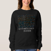 Meine Lieblingssprache ist Code IT Programmierer u Sweatshirt (Vorderseite)