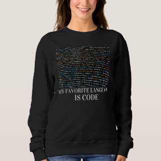 Meine Lieblingssprache ist Code IT Programmierer u Sweatshirt