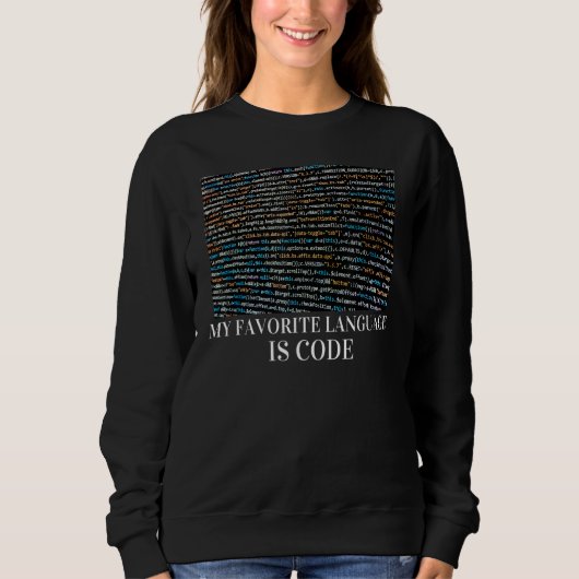 Meine Lieblingssprache ist Code IT Programmierer u Sweatshirt (Vorderseite)