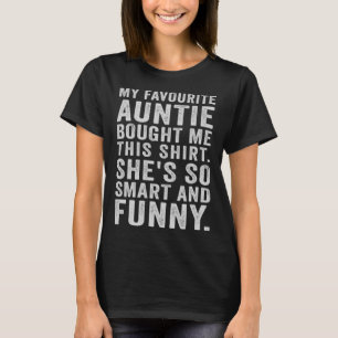 Meine Lieblingstante hat mir diese lustige Fauntie T-Shirt