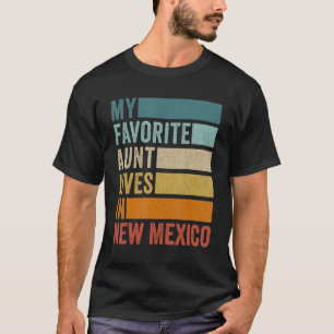 Meine Lieblingstante lebt in New Mexico Vintag T-Shirt