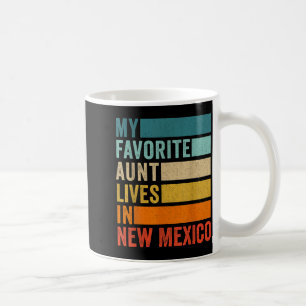 Meine Lieblingstante lebt in New Mexico Vintage Kaffeetasse