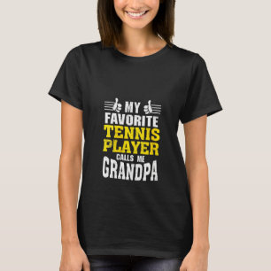 Meine LieblingsTennisspielerin nennt mich Opa T-Shirt