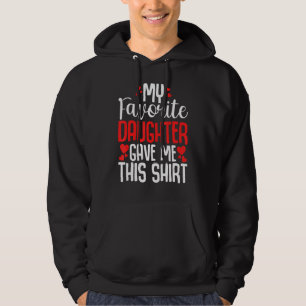 Meine Lieblingstochter gab mir diesen Tag des Vate Hoodie