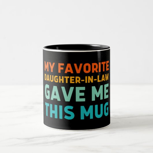 Meine Lieblingstochter im Gesetz gab mir diese Tas Zweifarbige Tasse (Mittel)