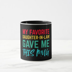 Meine Lieblingstochter in Law gab mir diese Tasse