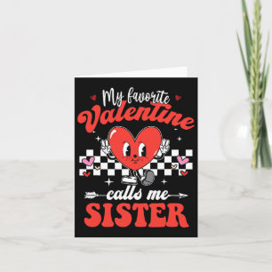 Meine LieblingsValentine nennt mich Schwester Happ Karte