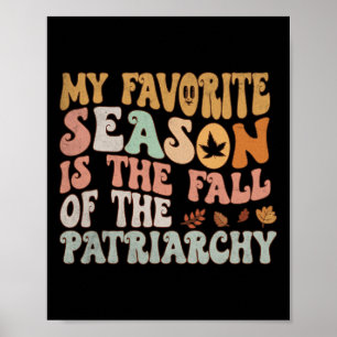 Meine liebste Jahreszeit ist der Fall der Patriarc Poster
