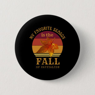 Meine liebste Jahreszeit ist der Fall des Kapitali Button