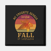 Meine liebste Jahreszeit ist der Fall des Kapitali Magnet (Vorne)