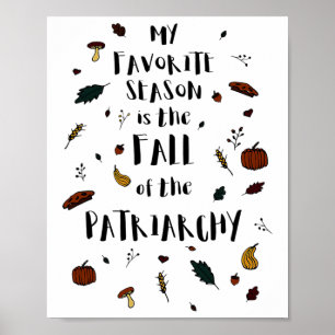 Meine liebste Jahreszeit ist der Fall des Patriarc Poster
