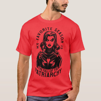 Meine liebste Jahreszeit ist der Fall des Patriarc T-Shirt
