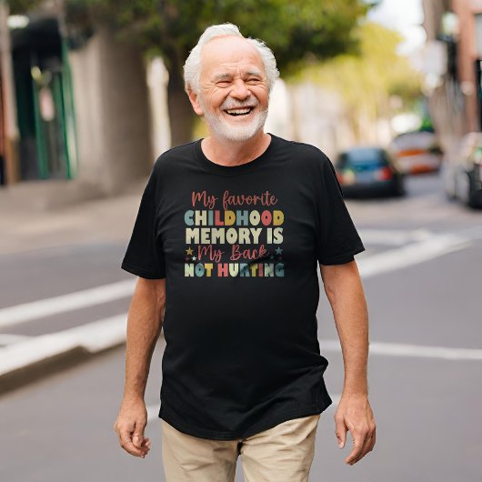 Meine liebste Kindheitserinnerung ist mein Rücken, T-Shirt