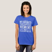 Meine liebste Kindheitserinnerung waren sarkastisc T-Shirt (Vorne ganz)