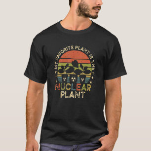 Meine liebste Pflanze ist die Nukleare Pflanze Nuk T-Shirt