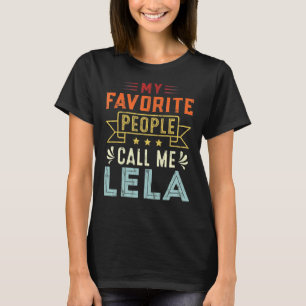 Meine Liebsten nennen mich Lela Retro Mother's Da T-Shirt