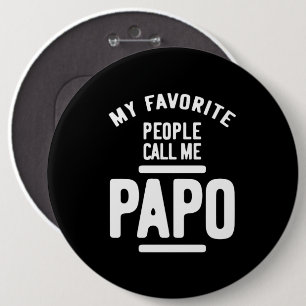 Meine Liebsten nennen mich Papo   Father Gift Button