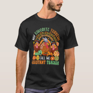 Meine liebsten Truthähne nennen mich Assistenzlehr T-Shirt