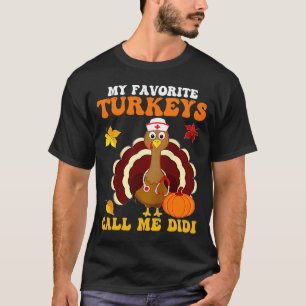 Meine liebsten Truthähne nennen mich Didi-Erntedan T-Shirt