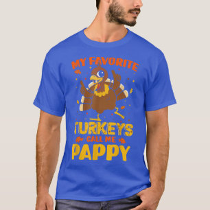 Meine liebsten Truthähne nennen mich Pappy, die Th T-Shirt