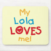 Meine Lola Lieben Ich T - Shirt und Geschenke Mousepad (Vorne)