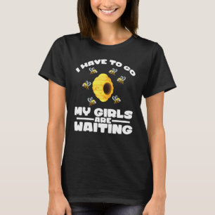 Meine Mädchen warten Biene Imkerei Imker T-Shirt