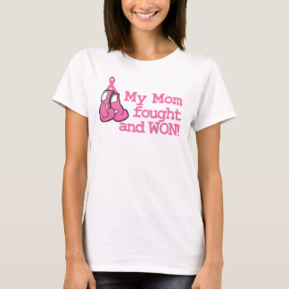Meine Mama gekämpft und gewonnen! T-Shirt