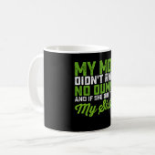 Meine Mama hat meiner Schwester keine dumme Mama a Kaffeetasse (Vorderseite Links)
