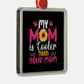 Meine Mama ist Cool als deine Mama Ornament Aus Metall (Rechts)