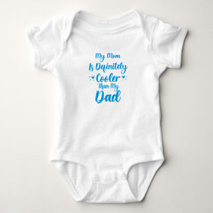 Meine Mama ist definitiv Cool als mein Vater Baby Strampler
