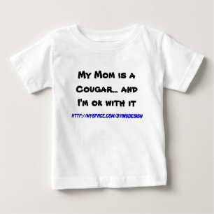 Meine Mama ist ein Cougar… und ich bin mit ihm Baby T-shirt