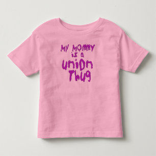 Meine Mama ist ein Gewerkschafts-Verbrecher Kleinkind T-shirt