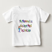 Meine Mama ist ein nuklearer MED-Techniker Baby T-shirt (Vorderseite)
