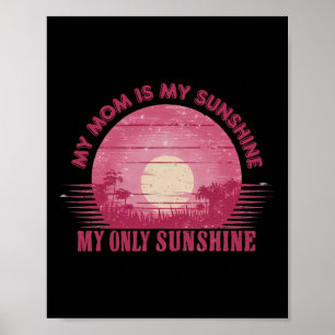 Meine Mama ist mein Sonnenschein, mein einziger So Poster
