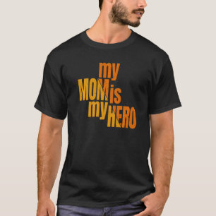 Meine Mama ist mein Superheld für die Mama der Mut T-Shirt